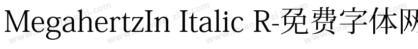 MegahertzIn Italic R字体转换
